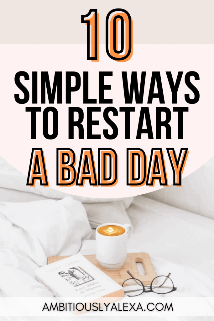 how to restart your day how to restart your day
