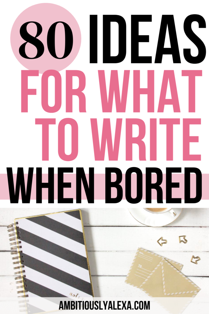 what to write when bored