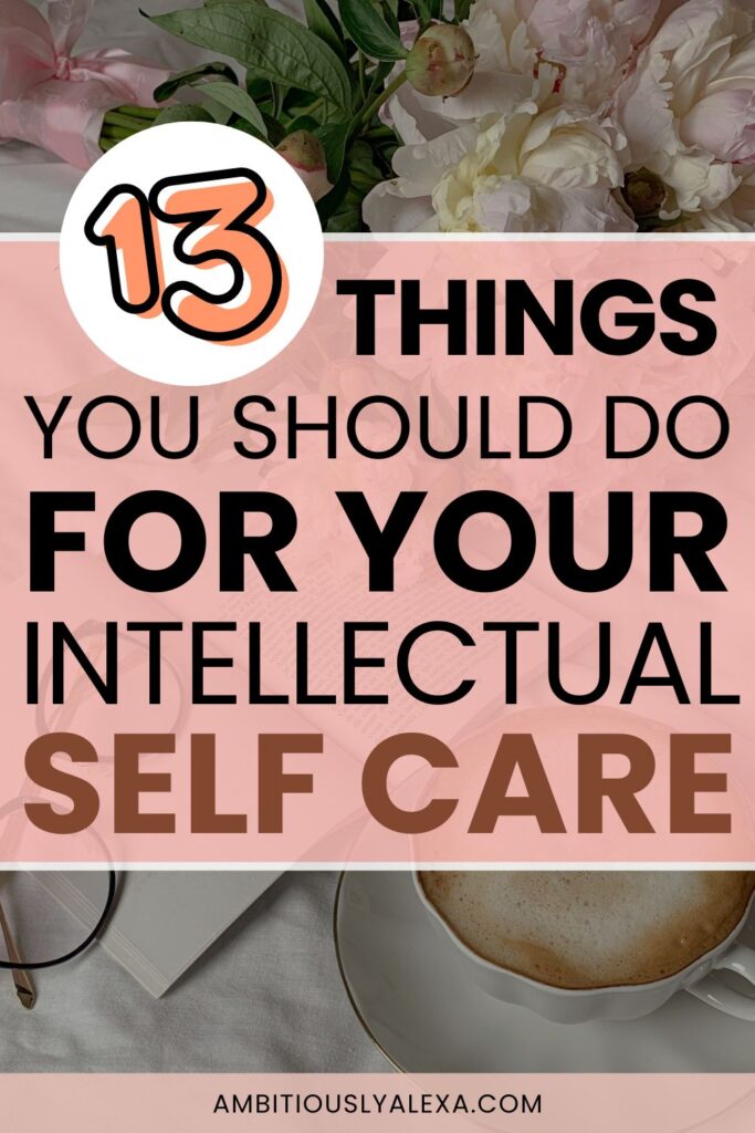 intellectual self care ideas